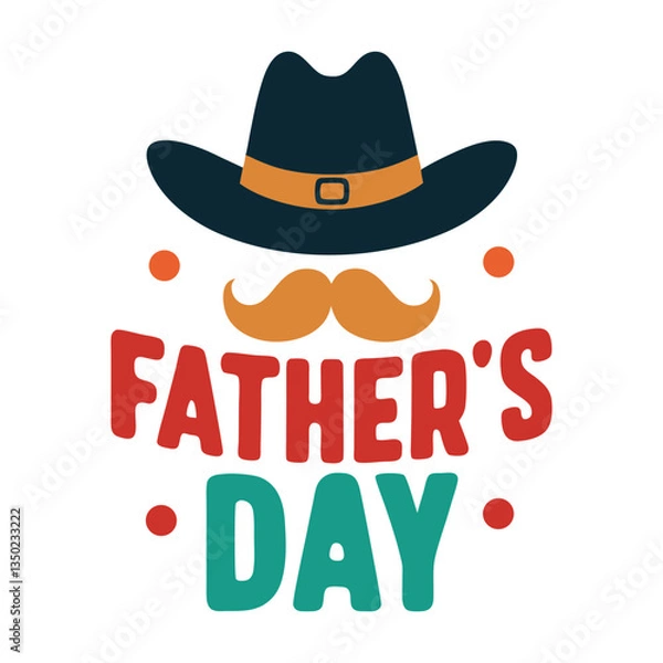Fototapeta Happy Father's Day with a cowboy hat and mustache typography vector for Father's Day, Father's Day t-shirt design