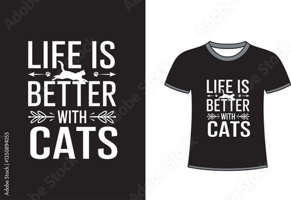 Fototapeta life is better with a cat typography t-shirt design . cat t-shirt design . art and illustration