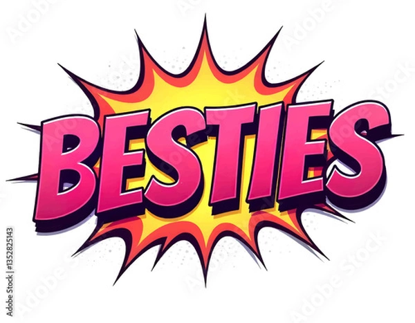 Fototapeta Pop art pink besties text explosion, orange yellow best friend, wording on white background illustration, family wall art