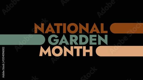 Fototapeta National Garden Month colorful text typography on white or black background banner illustration great for wishing and celebrating awareness for Happy National Garden Month