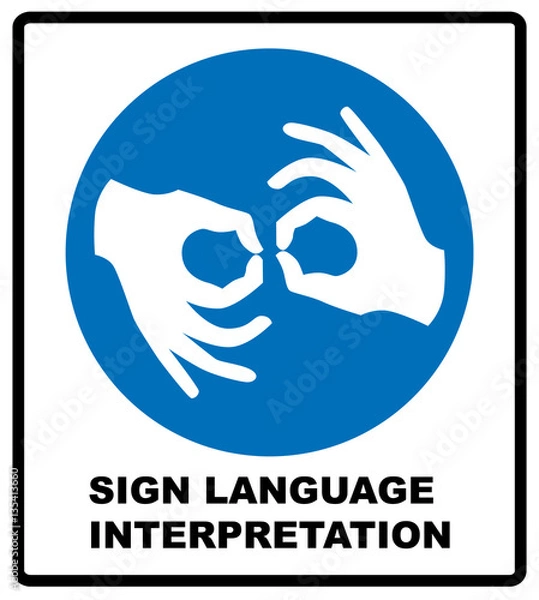 Obraz Sign Language Interpreting banner. Mandatory label. Blue circle isolated on white. Simple flat style. Vector illustration.