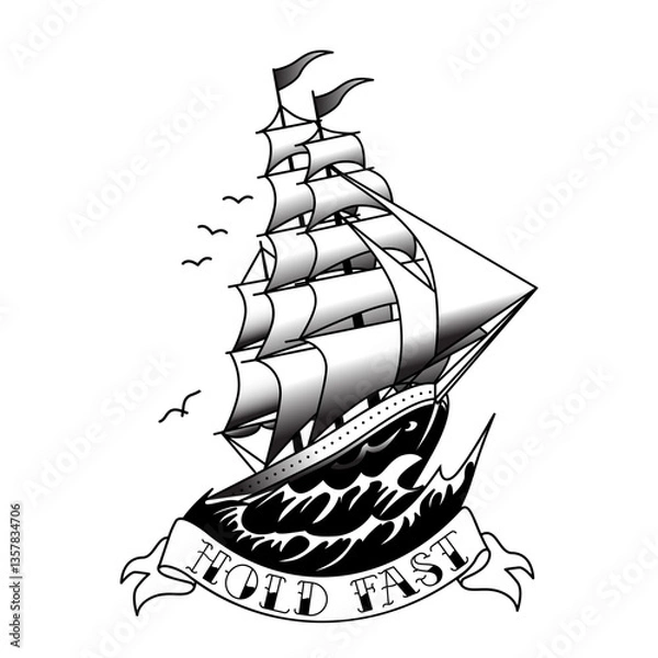 Fototapeta Vintage Black and White Nautical Tattoo Style Illustration of a Sailing Ship with Billowing Sails, Ocean Waves, Flying Seagulls, and a Hold Fast Banner, Inspired by Traditional Maritime Artwork