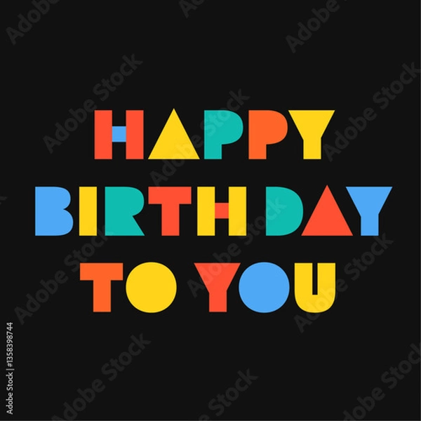Obraz "Colorful Geometric Typography Happy Birthday Celebration Design on Black Background