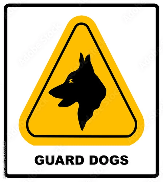 Obraz Yellow black triangle Warning Guard Dogs On Duty Text Sign, isolated