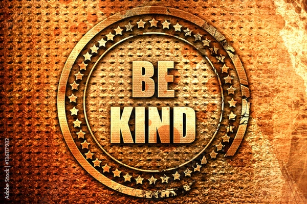 Fototapeta be kind, 3D rendering, text on metal
