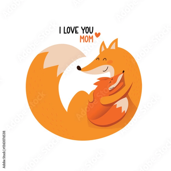 Fototapeta Illustration of a mother fox hugging her cub in a circular embrace. "I LOVE YOU MOM" text with a heart above in orange.