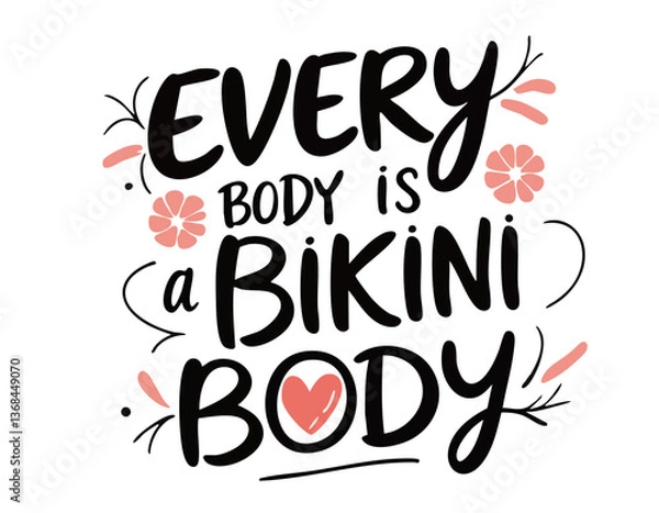 Obraz Every body is a bikini body. Body positivity feminist quote. Beauty diversity lettering text. Social network sticker