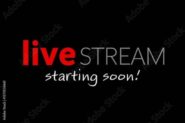 Fototapeta Text LIVE STREAM starting soon! on black background.