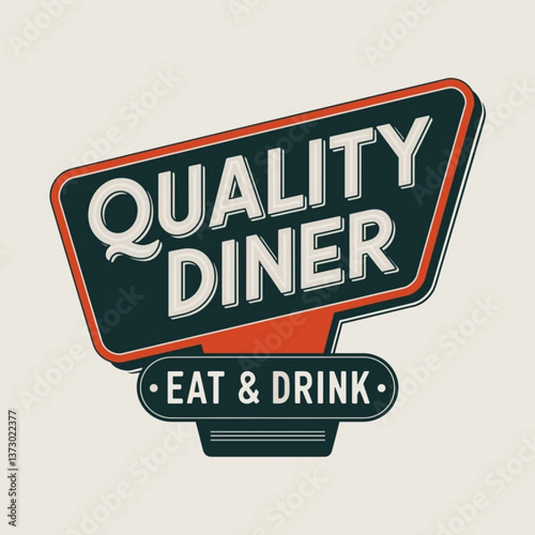 Obraz Retro Diner Sign with “Quality Diner Eat & Drink” Text