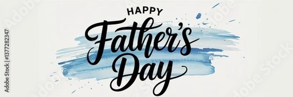 Fototapeta Artistic Father's Day greeting with blue watercolor background and elegant script font.
