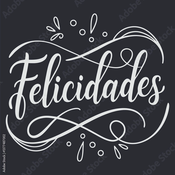 Obraz Felicidades Spanish Congratulations- Elegant Script Calligraphy Typography Muchas felicidades vector design for tshirt, trendy tee,  t shirt print