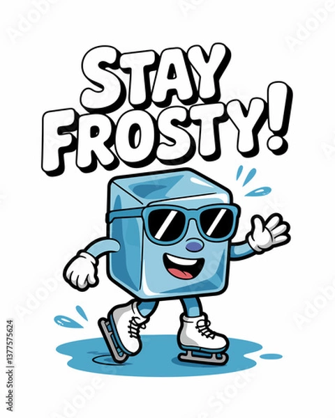 Fototapeta Funny Ice Cube Cartoon Character Skating with Sunglasses and the Saying 'Stay Frosty'