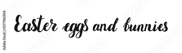 Fototapeta Easter eggs and bunnies Hand drawn Calligraphy lettering. Black handwritten words isolated on white background.