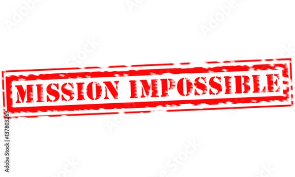 Obraz MISSION IMPOSSIBLE Red Stamp Text on white backgroud