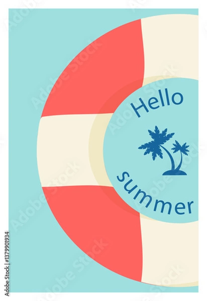 Fototapeta Design of a poster, a poster with a lifebuoy. The concept of rest and summer holidays. It is ideal for posting a post or banner about the summer sale. Vector flat image. Hello summer.
