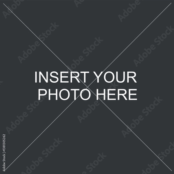 Fototapeta Insert Your Photo Here Placeholder Template Insert Your Image Here	

