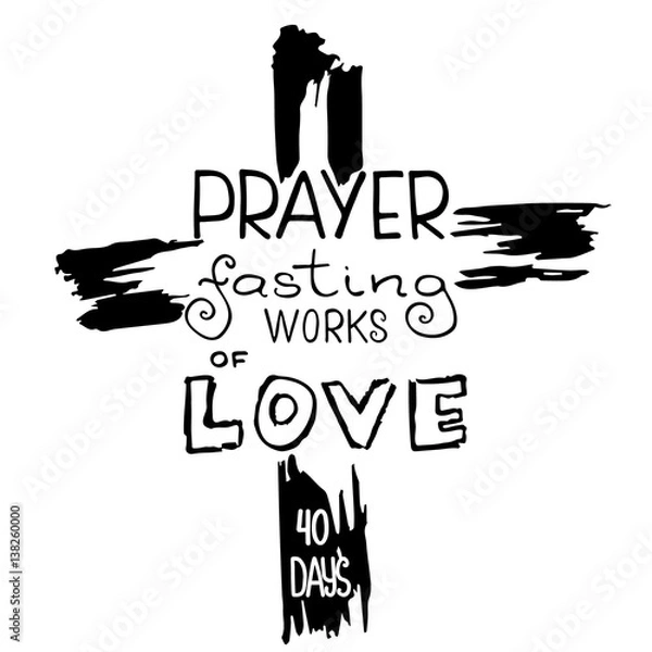 Fototapeta Prayer  fasting works of love.   Bible lettering. The time of Lent.  Brush calligraphy.  Words about God. The symbol of the Christian religion. Vector design. Hand illustration.
