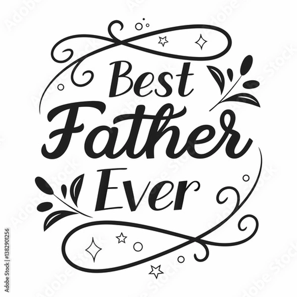 Obraz Best Father Ever Typography Design Element Fathers Day Greeting Card Template