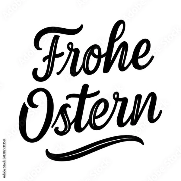 Fototapeta Frohe Ostern lettering, which means Happy Easter in German, modern brush ink calligraphy, with the words slightly slanted/tilted diagonally. Black isolated text on white background.