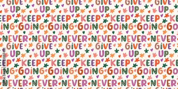 Fototapeta seamless pattern with never give up, keep going lettering