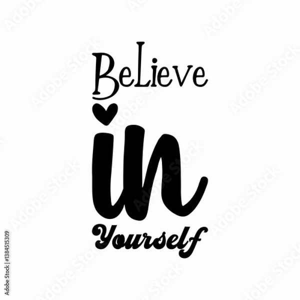 Fototapeta believe in yourself black letters quote