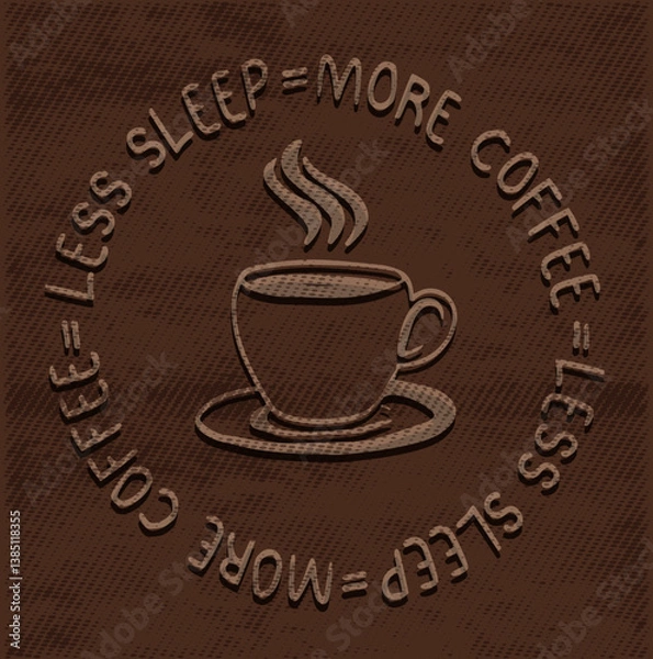 Fototapeta Retro Graphic Coffee cup with slogan typography, “LESS SLEEP MORE COFFEE” with retro style , vector illustration, for t-shirt graphic.
