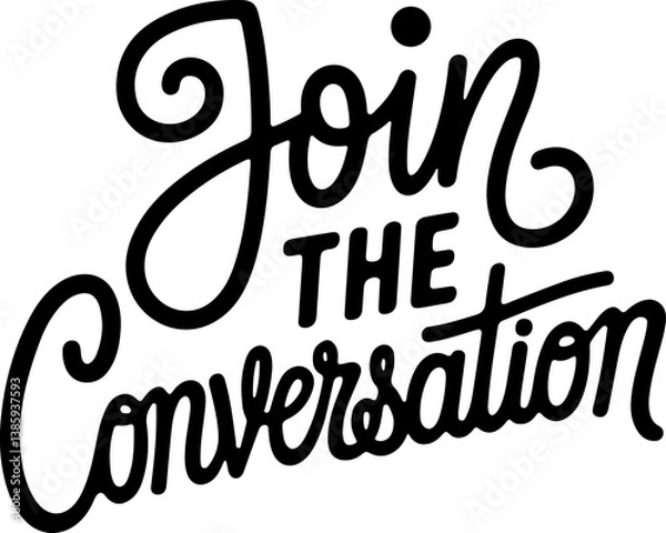 Fototapeta Join the Conversation.