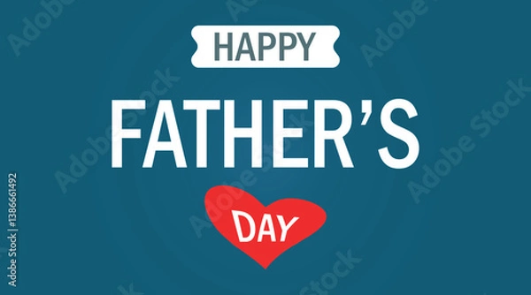 Obraz Happy Father's Day greeting card with a red heart and modern typography on a blue background, festive illustration for a dad celebration, social media, posters, banners, and print templates