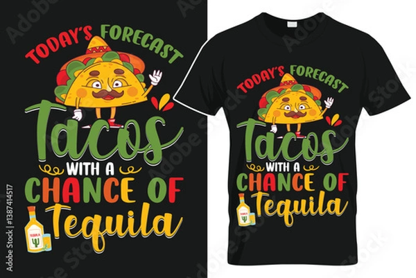 Fototapeta Todays Forecast Tacos With A Chance Of Tequila