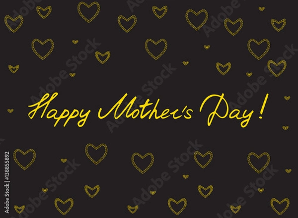 Fototapeta Happy mother's day card with handlettering and mosaic hearts. gold on black background. vector illustration.