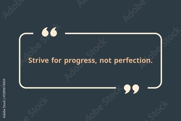 Obraz Strive for progress, not perfection.