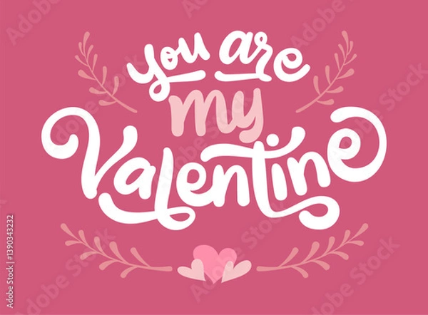 Fototapeta You are my valentine lettering with pink background vector graphic illustration