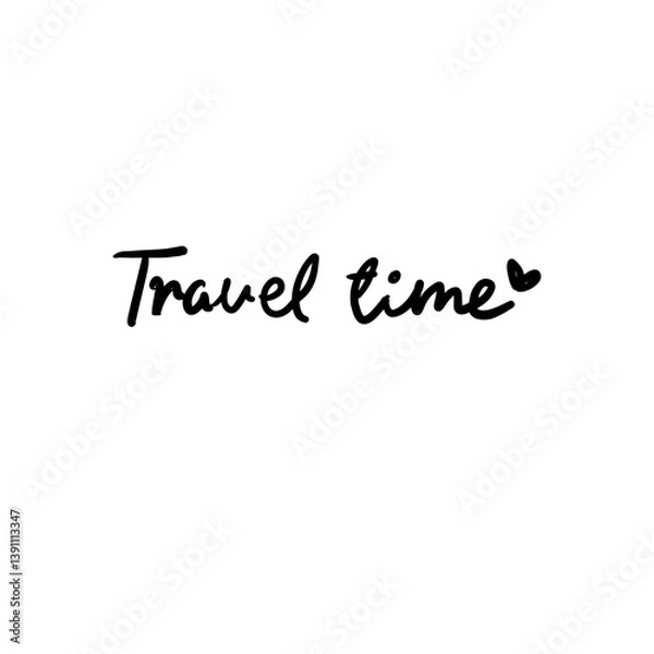 Fototapeta Handwritten Travel Time Phrase with Heart Icon