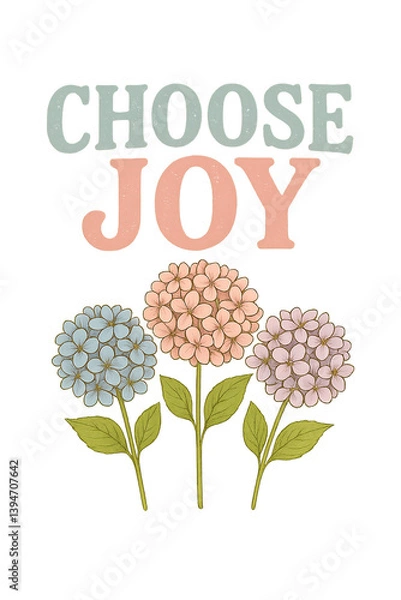 Obraz Freigestelltes Design „Choose Joy“ – Florale Typografie mit pastelligen Blumen