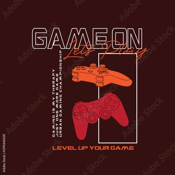 Fototapeta Game On  let play level up your game vector t shirt design