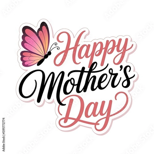 Fototapeta Happy mothers day text in elegant script font with pink butterfly and soft shadow on white background design
