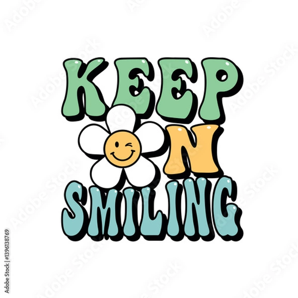 Fototapeta keep on smiling lettering, positive motivational slogan, groovy script phrase for t-shirts, banners, posters, cards, vector illustration
