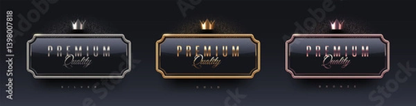 Obraz Premium quality 3d sign with metal frame and crown. Gold, silver and bronze metallic luxury premium quality sign on black background. Vector set.
