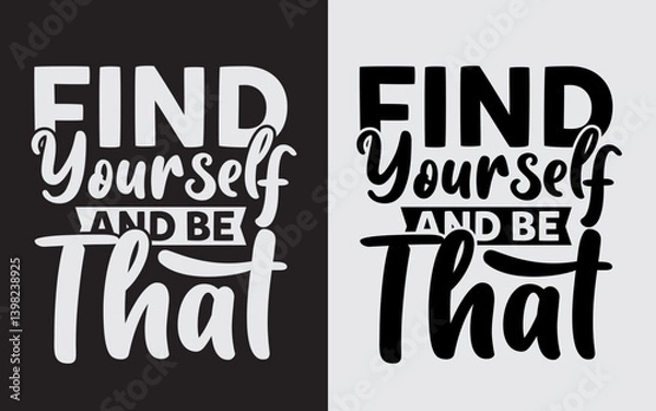 Fototapeta Find Yourself And Be That Typography Svg