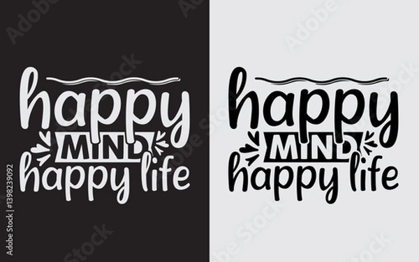 Fototapeta Happy Mind Happy Life Typography Svg
