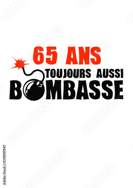 Obraz 65 ans toujours bombasse anniversaire bombe