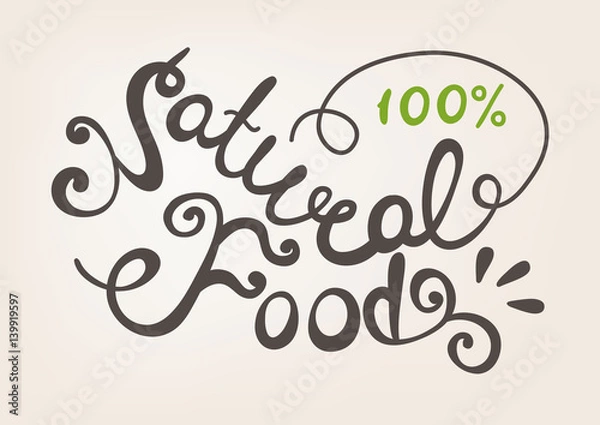 Obraz Natural food label. Hand drawn brush lettering. Vector calligraphy illustration