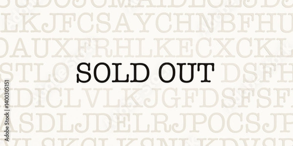 Fototapeta Sold out. Page with letters in typewriter font. Text in dark color. Commercial, empty, not available, reduced, vacant.