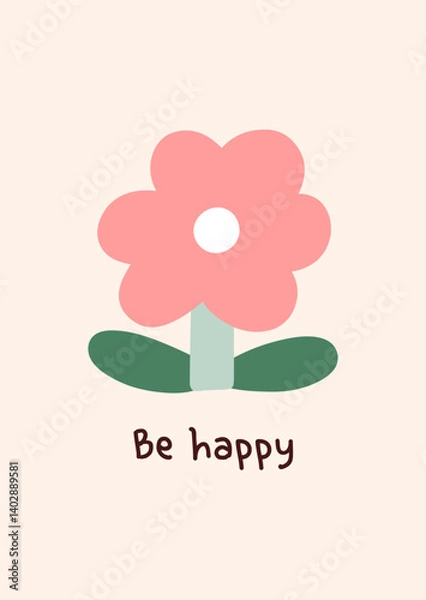 Obraz Cute baby shower card in pastel colors featuring a pink flower with the words Be happy. Perfect for invitations, posters, greeting cards, decorations. Vector flat illustration.