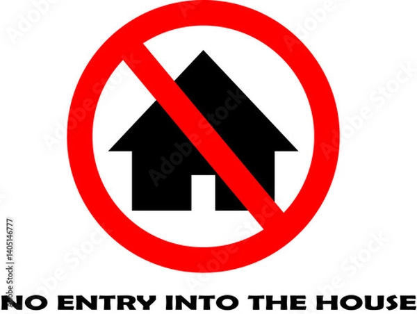 Fototapeta Red warning sign with a picture of a house and a message prohibiting entering the house