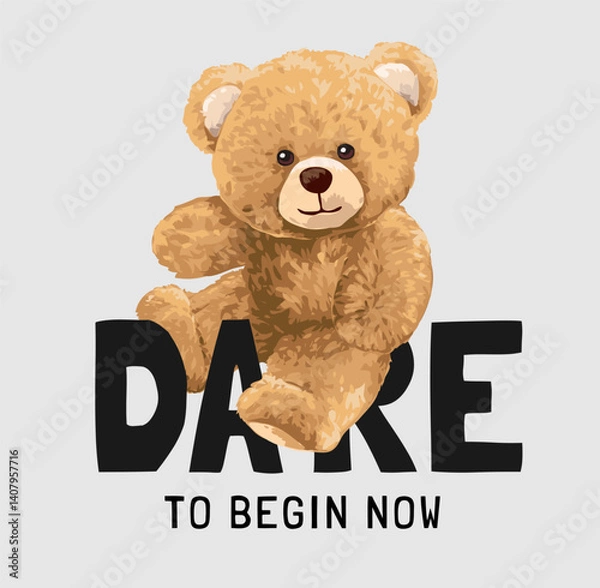 Obraz dare to begin slogan with cute bear doll crossing dare slogan vector illustration 