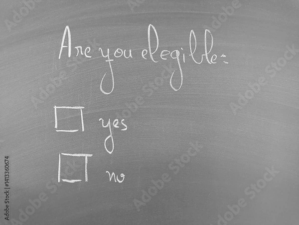 Fototapeta Chalkboard question: Are you eligible? Yes or No options presented.  Eligibility question on chalkboard with two checkboxes.