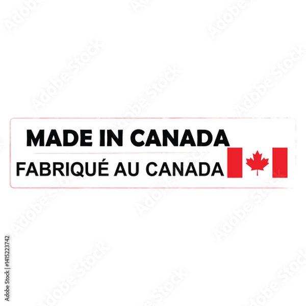 Fototapeta French translation of Made In Canada phrase on seal or label as sale tag. Canada production and manufacturing on Canadian soil. National products signature emblem. Vector.