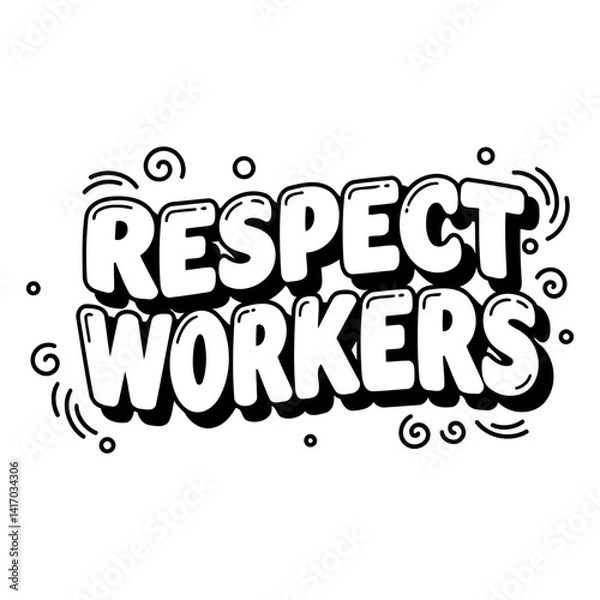 Fototapeta Bold, stylized lettering proclaims "Respect Workers" in a comic-book style.  Perfect for social media, posters, or advocacy-related stock use.