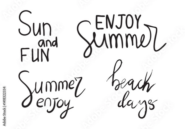 Obraz Collection Handwritten phrases - Summer Enjoy, Beach Days, Sun and Fun. Calligraphy, Typography. Cursive Text. Lettering for postcard design, poster and graphics vacation, holiday. Vector illustration